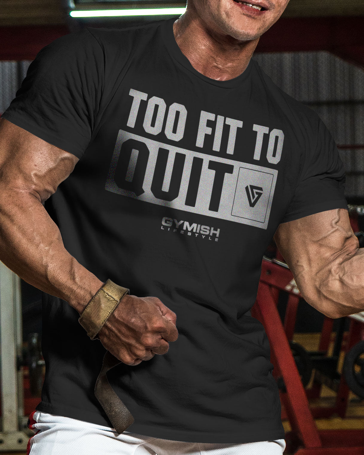 088. Too Fit To Quit Motivational Gym Shirt Funny T-Shirt for Men T-Shirt GYMISH LIFESTYLE