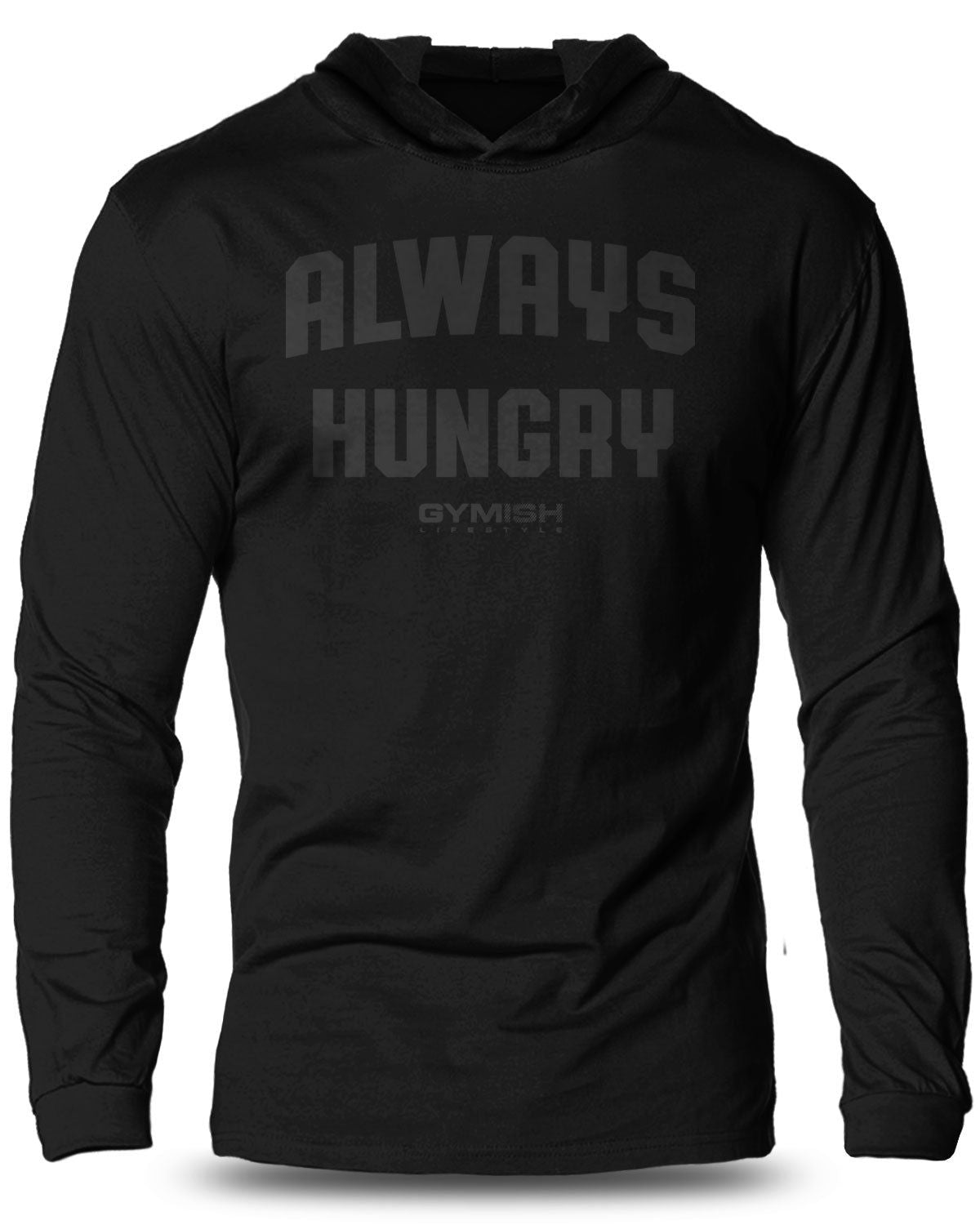 004-Always Hungry Lightweight Long Sleeve Hooded T-shirt for Men - Gymish - - #Gym Shirts# - - #Workout T-Shirts#