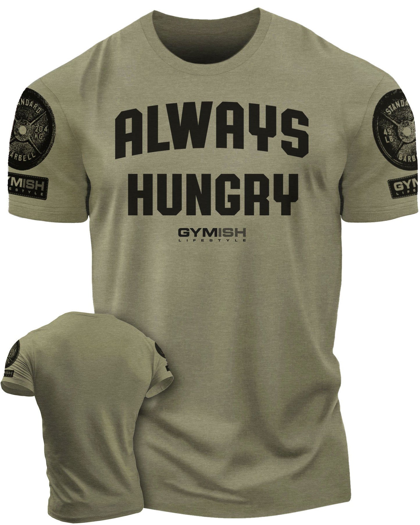 004. Always Hungry Gym T-Shirt - Gymish - - #Gym Shirts# - - #Workout T-Shirts#
