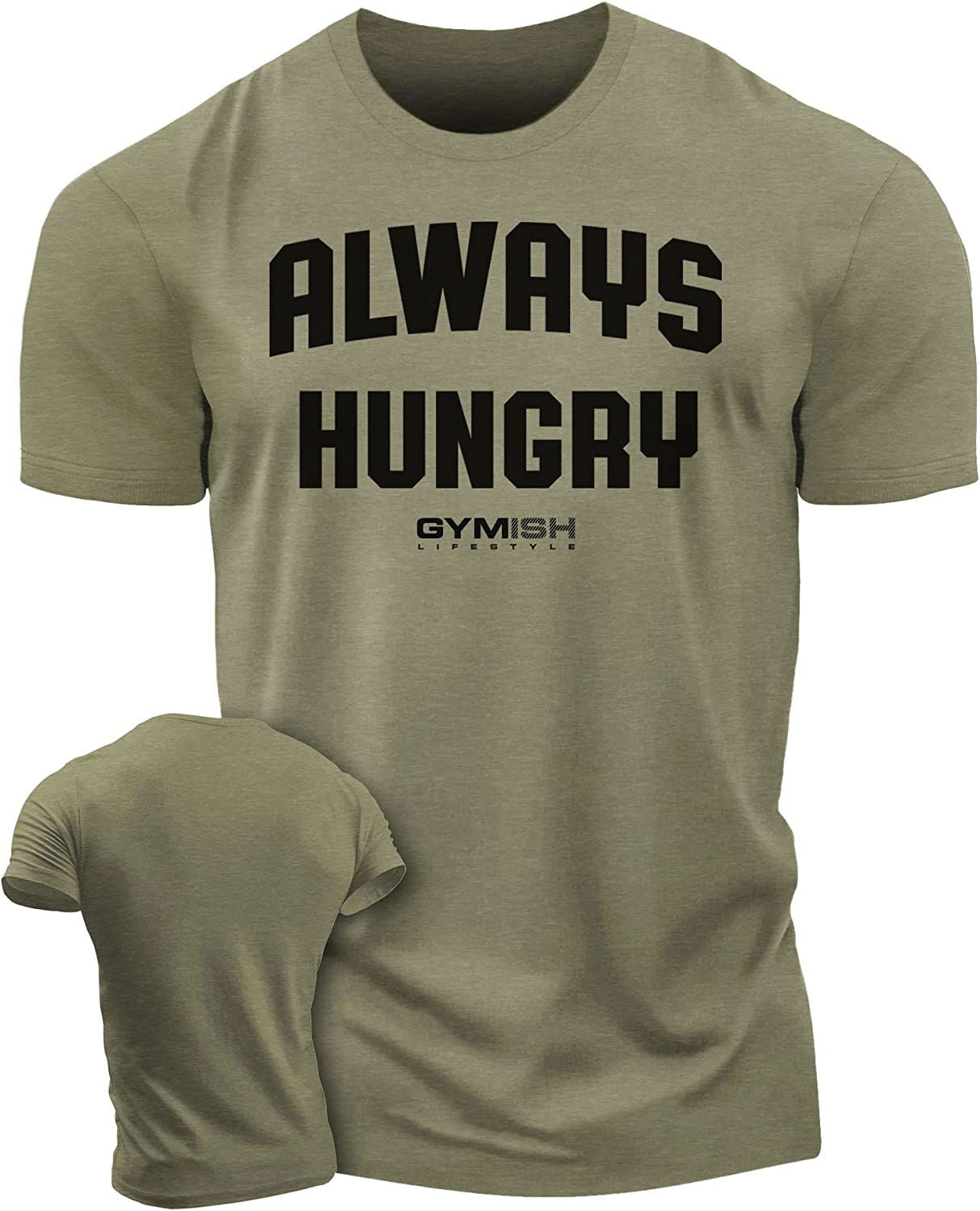004. Always Hungry Gym T-Shirt - Gymish - - #Gym Shirts# - - #Workout T-Shirts#