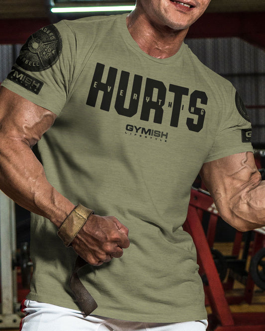 005. Everything Hurts Gym T-Shirt - Gymish - - #Gym Shirts# - - #Workout T-Shirts#