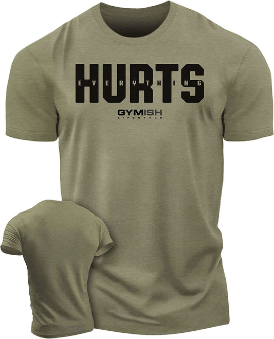 005. Everything Hurts Gym T-Shirt - Gymish - - #Gym Shirts# - - #Workout T-Shirts#