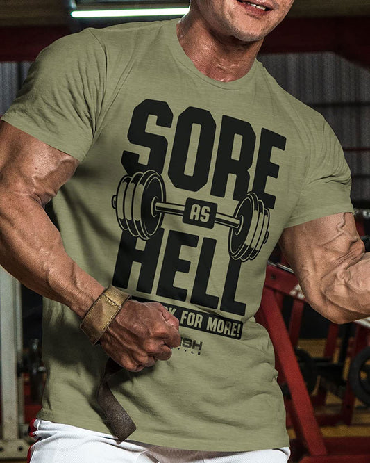 008. Sore As Hell and Back For More - Gymish - - #Gym Shirts# - - #Workout T-Shirts#