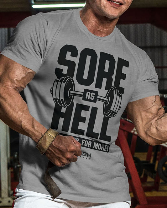 008. Sore As Hell and Back For More - Gymish - - #Gym Shirts# - - #Workout T-Shirts#