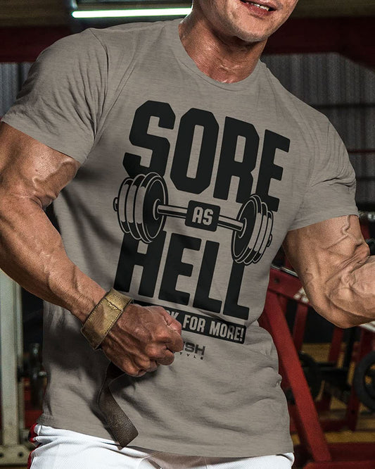 008. Sore As Hell and Back For More - Gymish - - #Gym Shirts# - - #Workout T-Shirts#