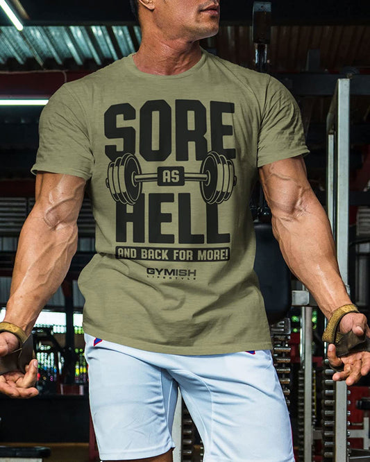 008. Sore As Hell and Back For More - Gymish - - #Gym Shirts# - - #Workout T-Shirts#