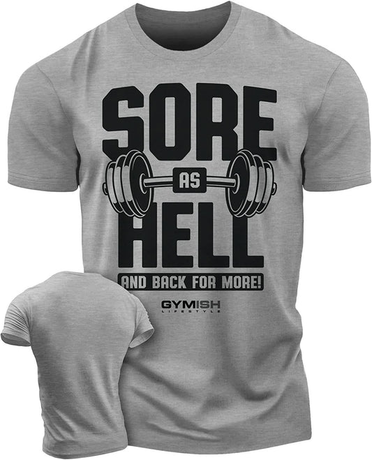 008. Sore As Hell and Back For More - Gymish - - #Gym Shirts# - - #Workout T-Shirts#