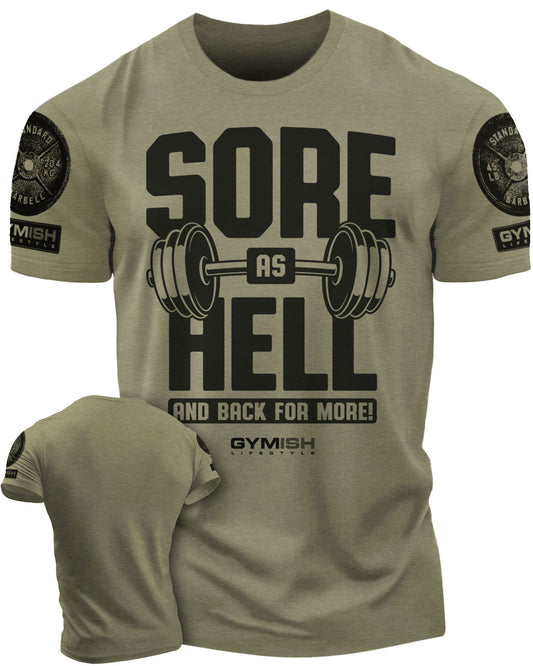 008. Sore As Hell and Back For More - Gymish - - #Gym Shirts# - - #Workout T-Shirts#