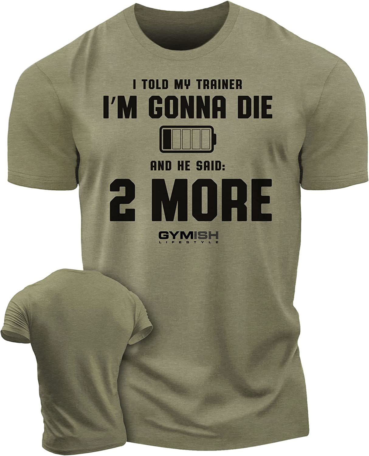 Gymish Lifestyle Two 2 More Workout T Shirt Funny Gym Shirts Lifting T Shirt Deadlift T Shirt Military Green XXL