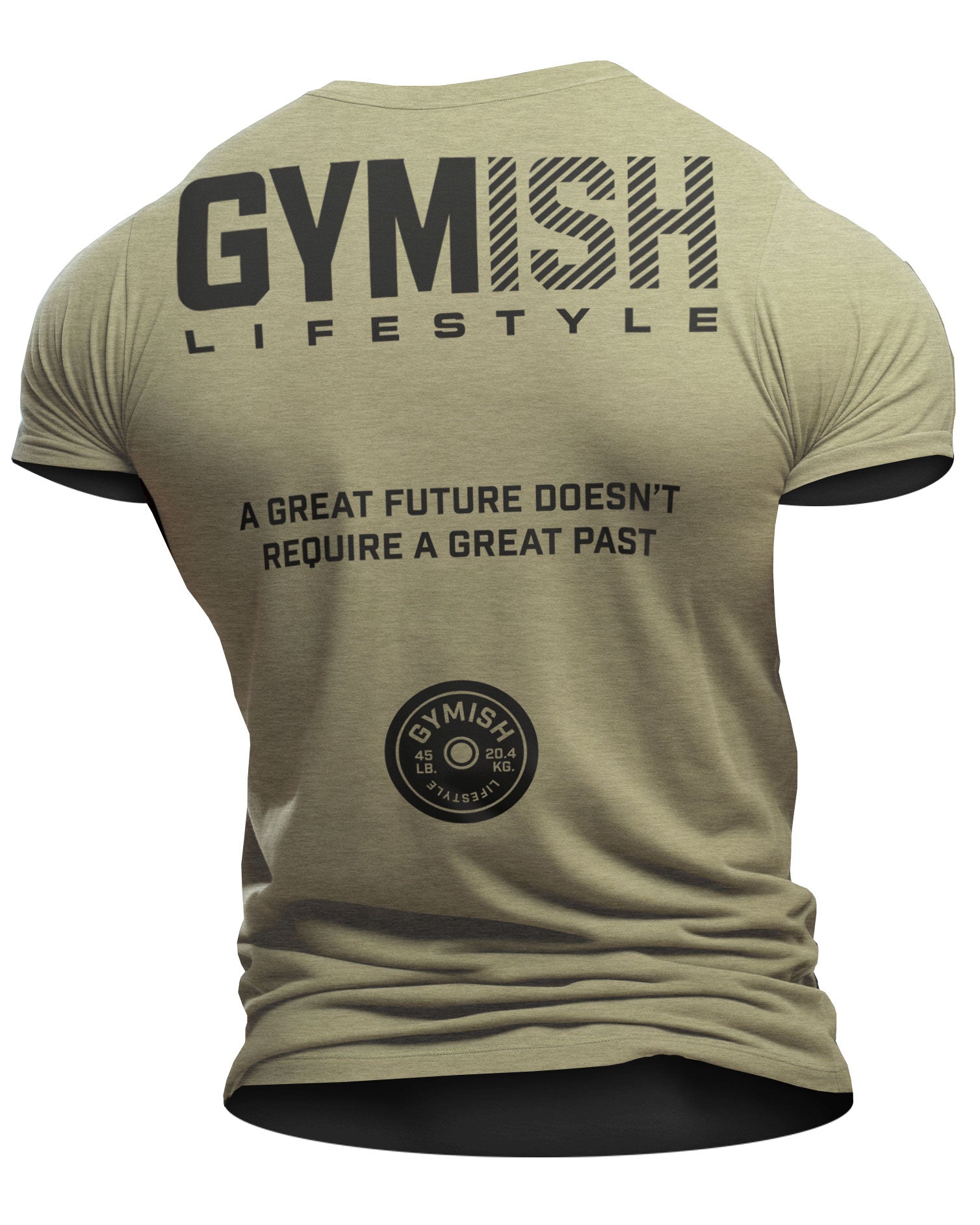 125. GYMISH Great Future Back Design Funny Workout Gym T-Shirt for Men T-Shirt Military Green T-Shirt GYMISH LIFESTYLE