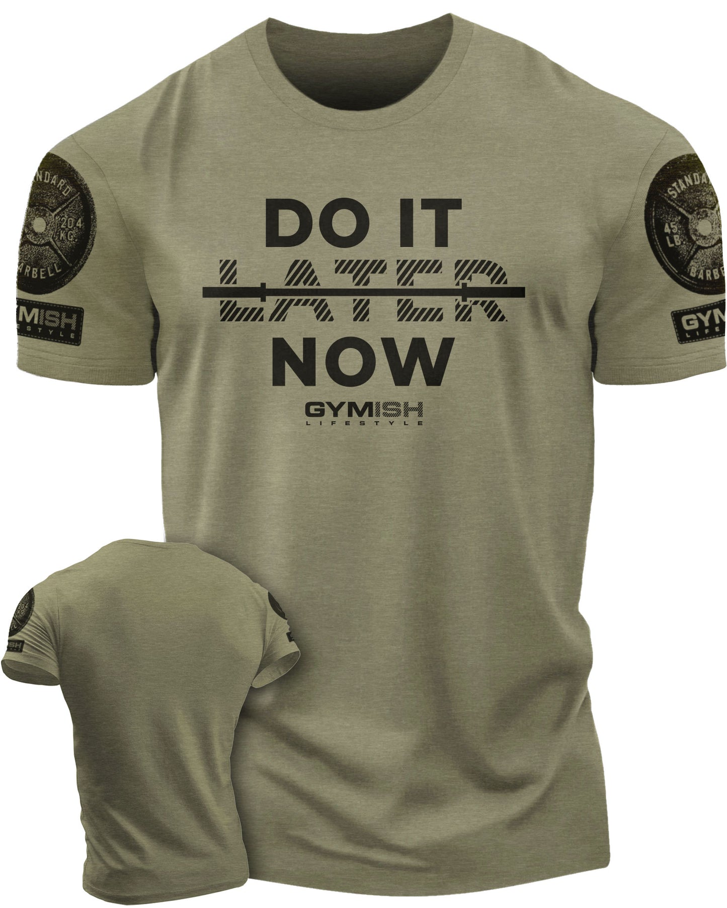 157. Do It Now Funny Motivational Workout Gym T-Shirt for Men T-Shirt Military with Sleeve Logo T-Shirt GYMISH LIFESTYLE