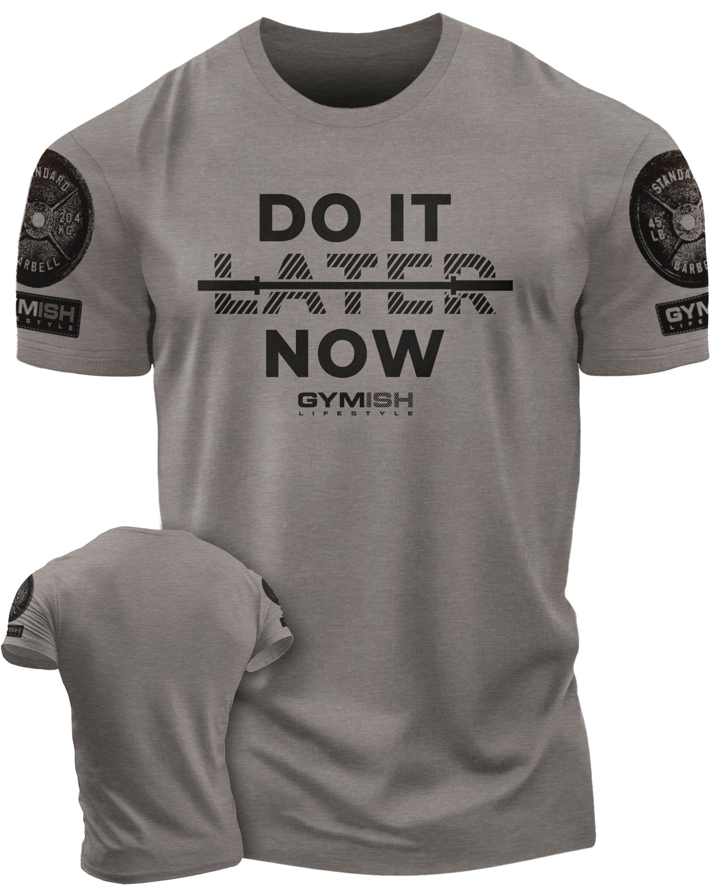 157. Do It Now Funny Motivational Workout Gym T-Shirt for Men T-Shirt Warm Grey with Sleeve Logo T-Shirt GYMISH LIFESTYLE