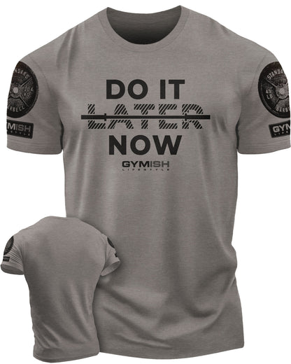 157. Do It Now Funny Motivational Workout Gym T-Shirt for Men T-Shirt Warm Grey with Sleeve Logo T-Shirt GYMISH LIFESTYLE