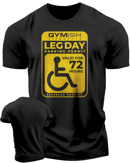 085. Gymish Lifestyle Leg Day Parking Permit Workout Shirts for Men