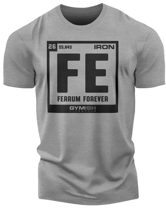 127. Ferrum Forever Funny Motivational Workout Gym T-Shirt for Men T-Shirt Heather Grey T-Shirt GYMISH LIFESTYLE