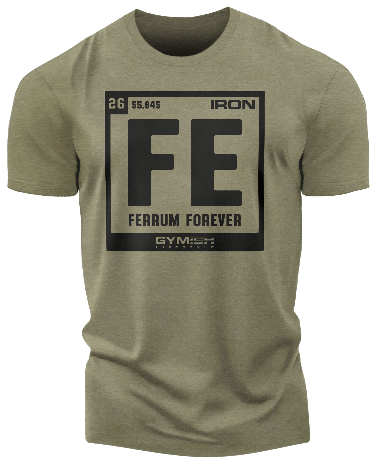 127. Ferrum Forever Funny Motivational Workout Gym T-Shirt for Men T-Shirt Military Green T-Shirt GYMISH LIFESTYLE