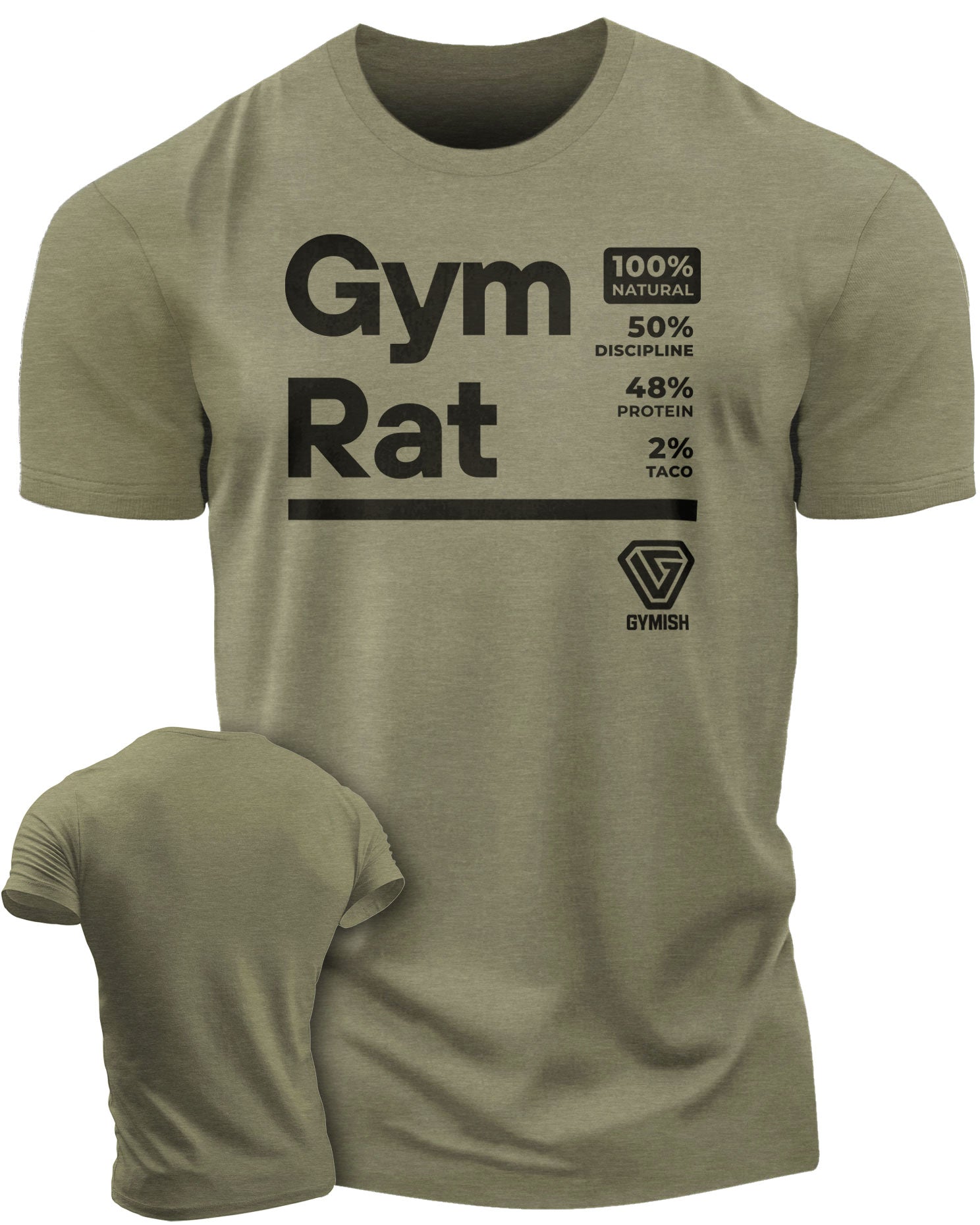 105. Gym Rat Funny Workout T-Shirt for Men T-Shirt Military Green T-Shirt GYMISH LIFESTYLE