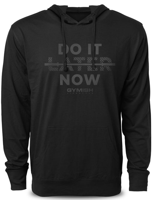 157. Do It Now Funny Workout Gym Hoodie for Men Hoodie Black On Black Hoodie T-Shirt GYMISH LIFESTYLE