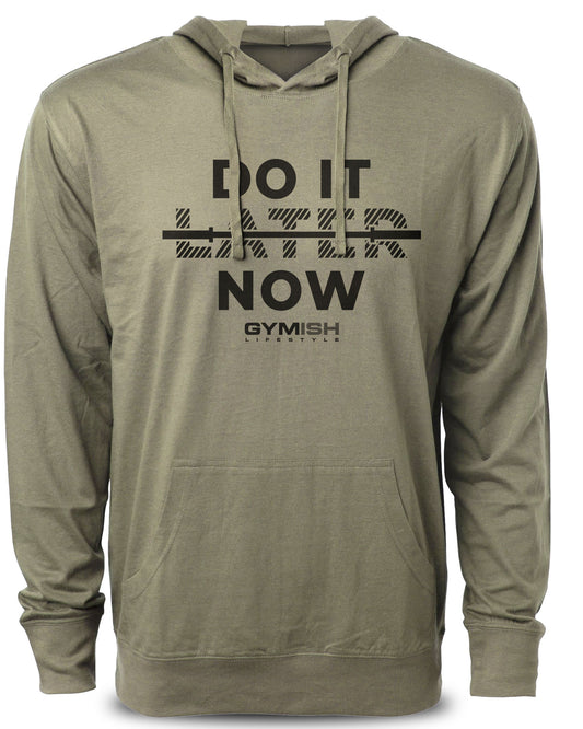 157. Do It Now Funny Workout Gym Hoodie for Men Hoodie Military Hoodie T-Shirt GYMISH LIFESTYLE