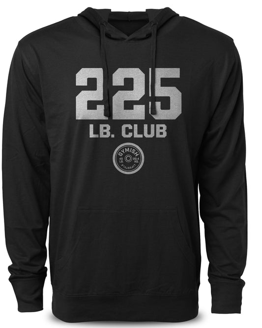152. 225 Club Funny Workout Gym Hoodie for Men Hoodie Silver On Black Hoodie T-Shirt GYMISH LIFESTYLE