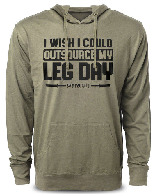 118. Outsource Leg Day Funny Workout Hoodie for Men Hoodie Military Hoodie T-Shirt GYMISH LIFESTYLE