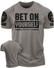 117. Bet On Yourself Funny Motivational Workout Gym T-Shirt for Men