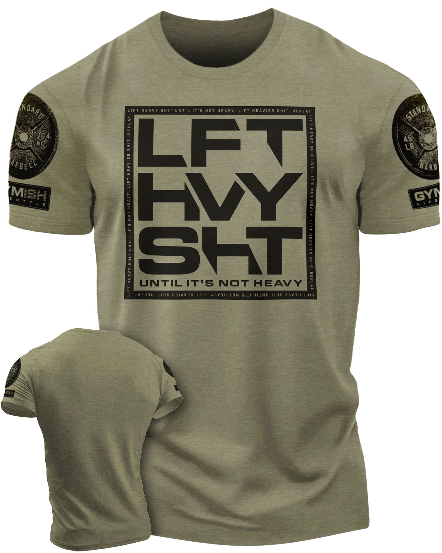 119. Lift Heavy SHT Funny Motivational Workout Gym T-Shirt for Men T-Shirt Military with Sleeve Logo T-Shirt GYMISH LIFESTYLE