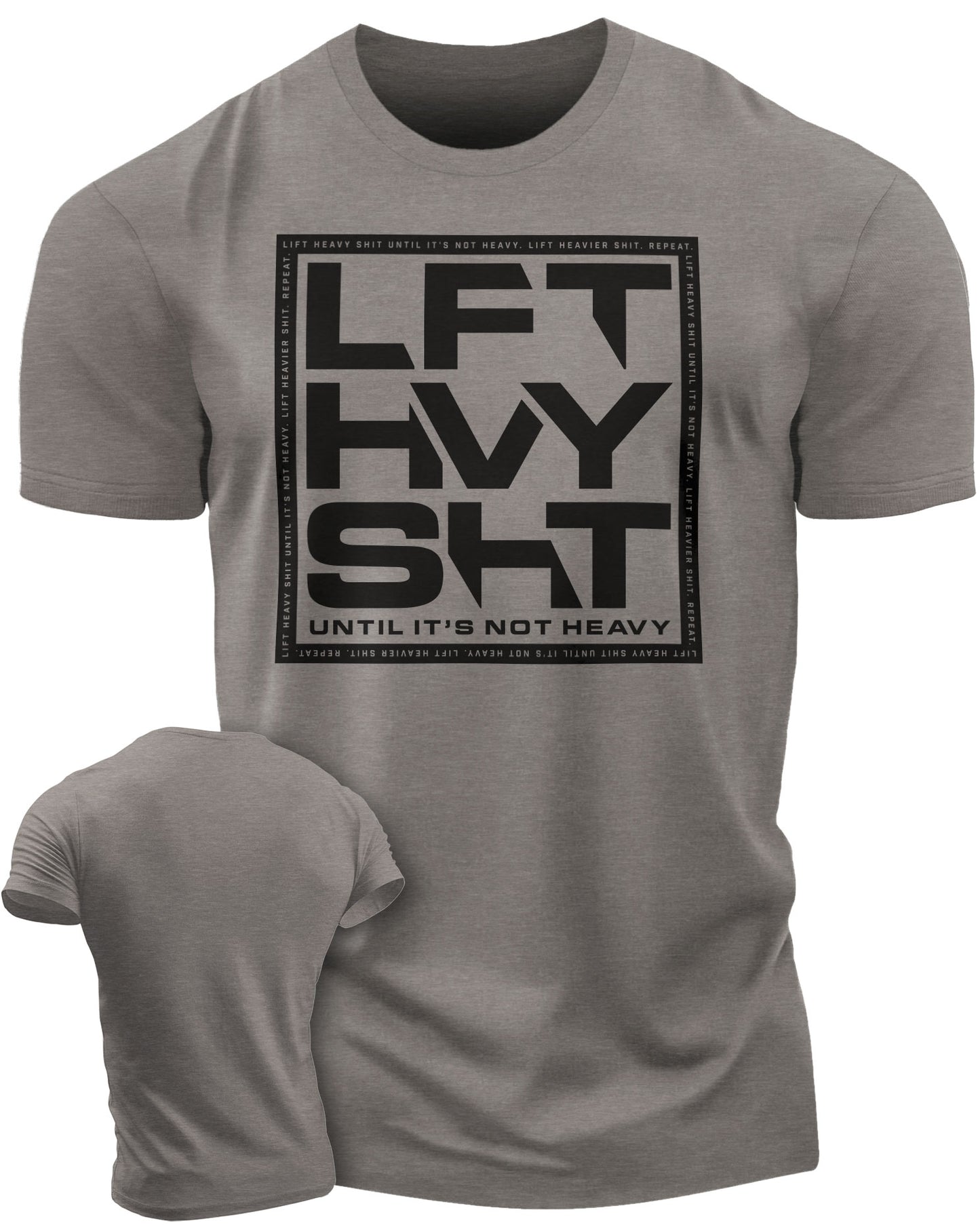 119. Lift Heavy SHT Funny Motivational Workout Gym T-Shirt for Men T-Shirt Warm Grey T-Shirt GYMISH LIFESTYLE