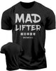 123. Mad Lifter Funny Motivational Workout Gym T-Shirt for Men