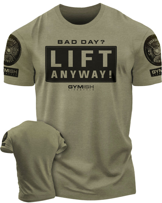 149. Lift Anyway Funny Motivational Workout Gym T-Shirt for Men T-Shirt Military with Sleeve Logo T-Shirt GYMISH LIFESTYLE