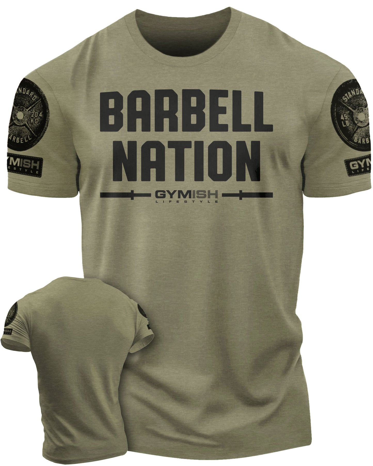 106. Barbell Nation Funny Motivational Workout Gym T-Shirt for Men T-Shirt Military Green with Sleeve Logo T-Shirt GYMISH LIFESTYLE