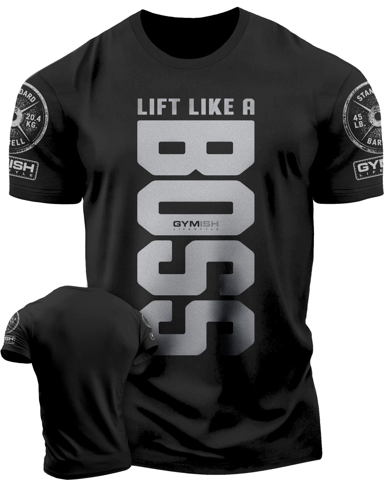 012. Lift Like A Boss Funny Motivational Workout Gym T-Shirt for Men T-Shirt Silver On Black with Sleeve Logo T-Shirt GYMISH LIFESTYLE