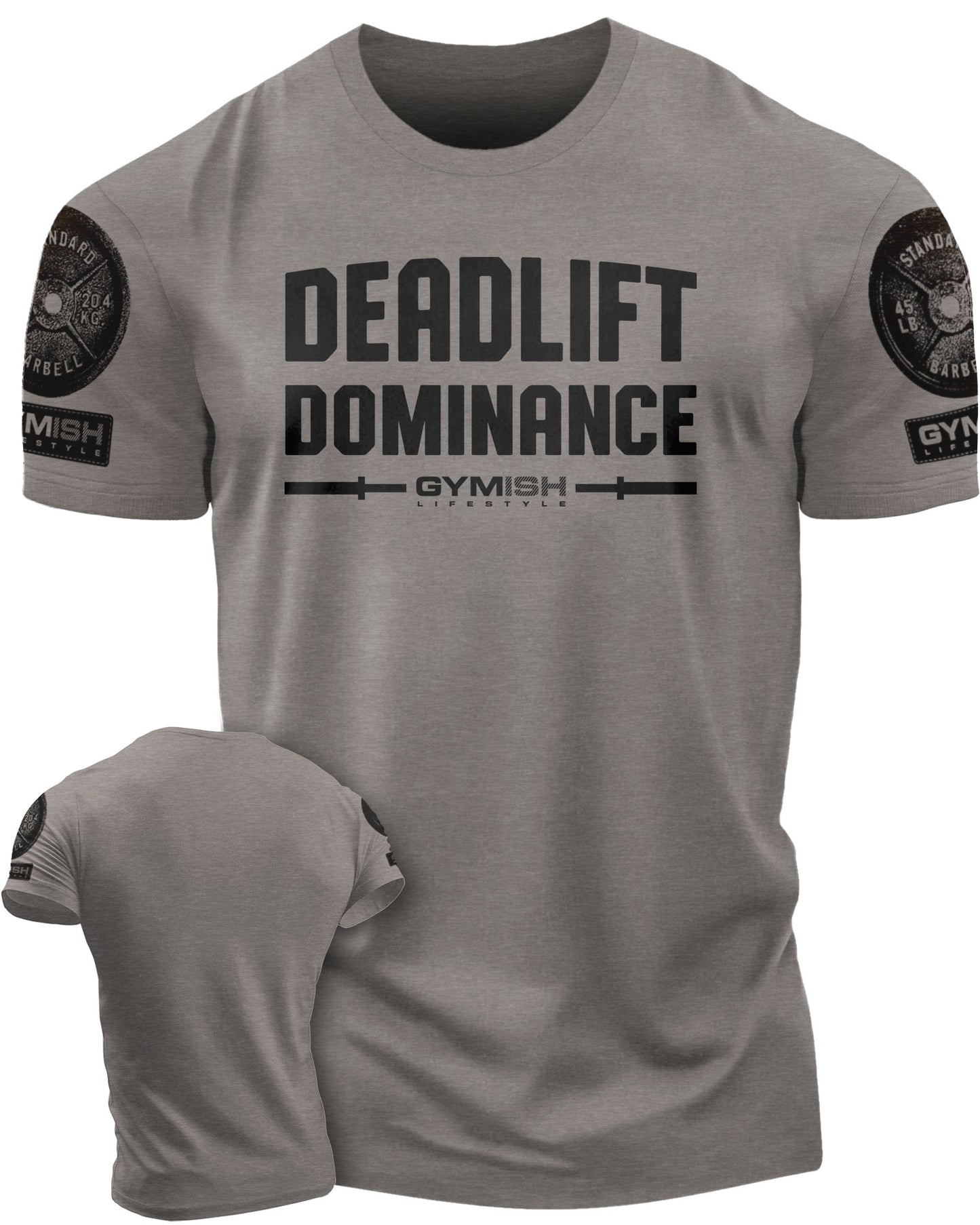 138. Deadlift Dominance Funny Motivational Workout Gym T-Shirt for Men T-Shirt Warm Grey with Sleeve Logo T-Shirt GYMISH LIFESTYLE
