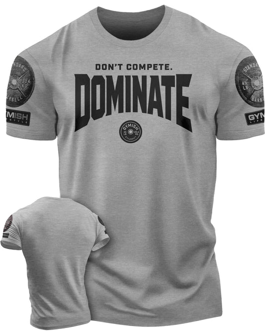 154. Dominate Funny Motivational Workout Gym T-Shirt for Men T-Shirt Heather Grey with Sleeve Logo T-Shirt GYMISH LIFESTYLE