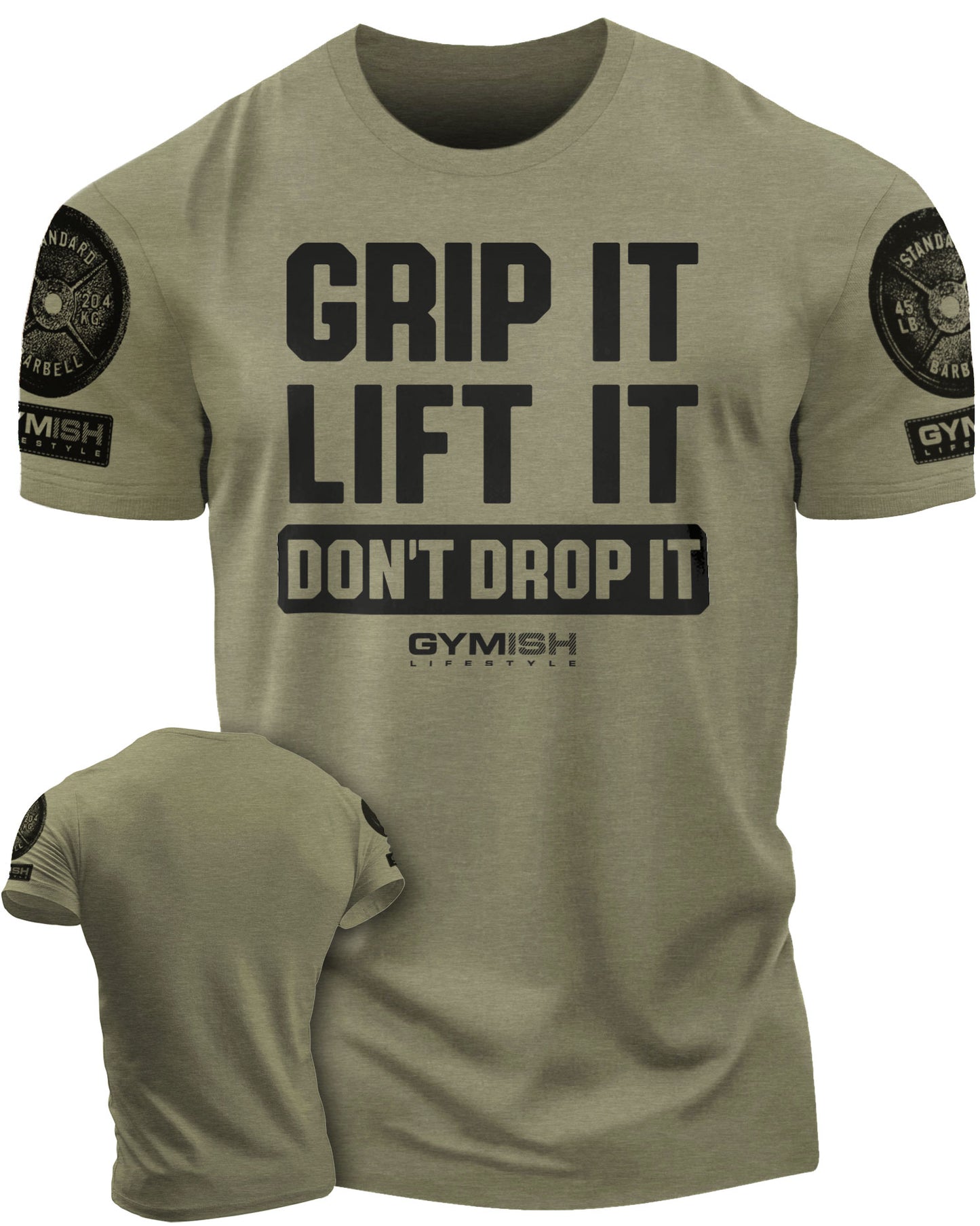 108. Grip It Funny Motivational Workout Gym T-Shirt for Men T-Shirt Military Green with Sleeve Logo T-Shirt GYMISH LIFESTYLE