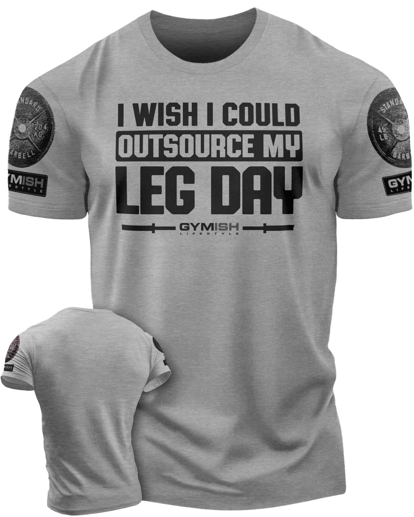 118. Outsource Leg Day Funny Motivational Workout Gym T-Shirt for Men T-Shirt Heather Grey with Sleeve Logo T-Shirt GYMISH LIFESTYLE