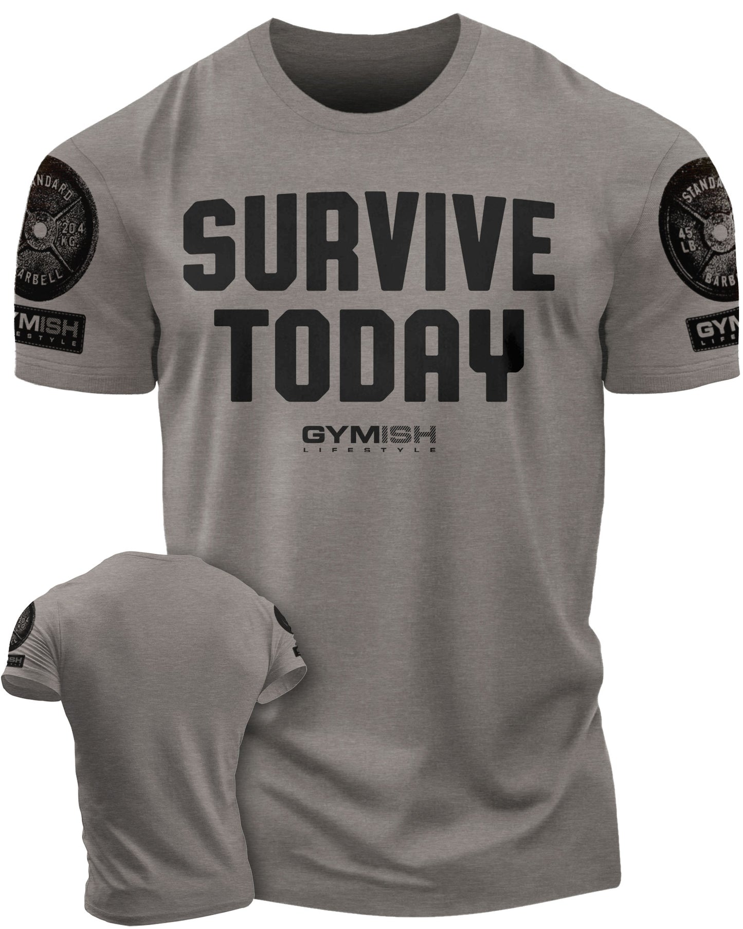 120. Survive Today Funny Motivational Workout Gym T-Shirt for Men T-Shirt Warm Grey with Sleeve Logo T-Shirt GYMISH LIFESTYLE