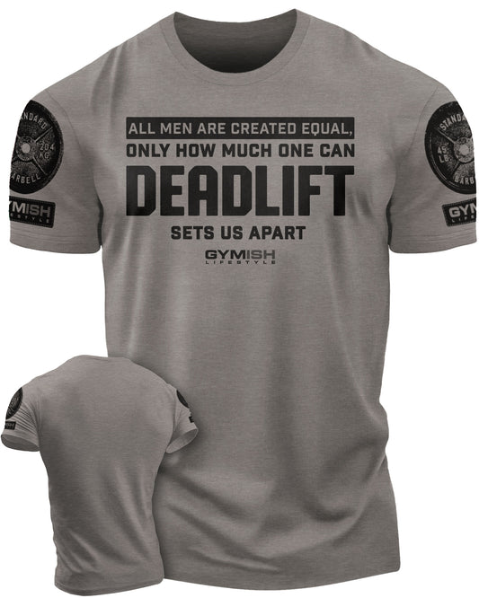 090. Created Equal Deadlift Workout Gym Shirt for Men