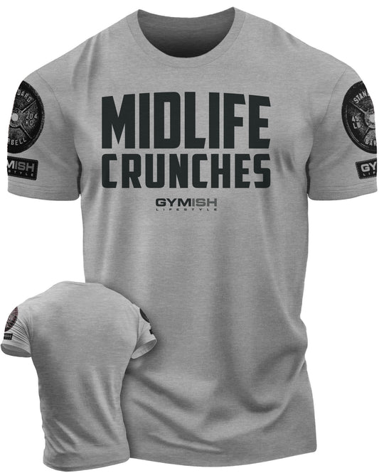 082. Gymish Lifestyle Midlife Crunches Funny Motivational Workout Gym T-shirts for Men