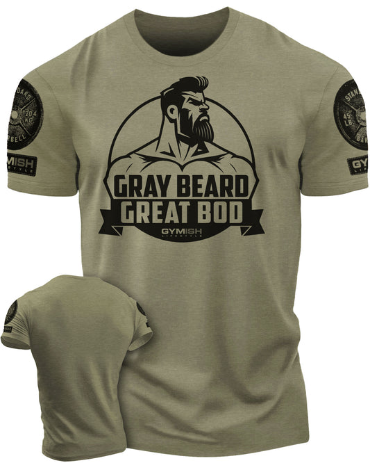 084. Gray Beard Great Bod Motivational Gym Shirt
