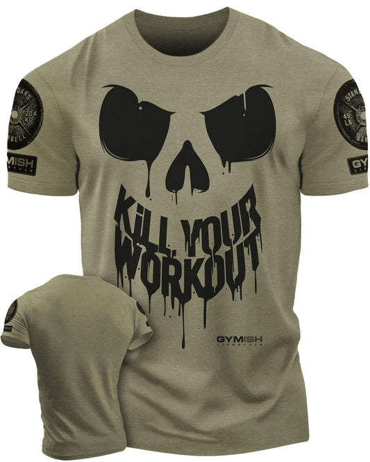 078. Kill Your Workout Workout T-Shirt