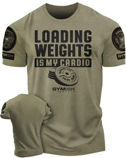 092. Loading Weights is My Cardio Workout Funny Gym Shirt for Men