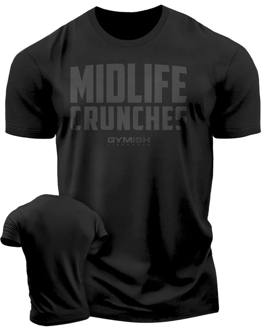 082. Midlife Crunches Funny Motivational Workout Gym T-shirts for Men T-Shirt Black on Black T-Shirt GYMISH LIFESTYLE