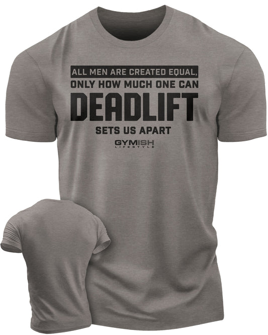 090. Created Equal Deadlift Workout Gym Shirt for Men