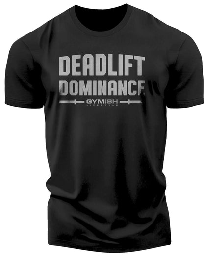 138. Deadlift Dominance Funny Motivational Workout Gym T-Shirt for Men T-Shirt Silver On Black T-Shirt GYMISH LIFESTYLE