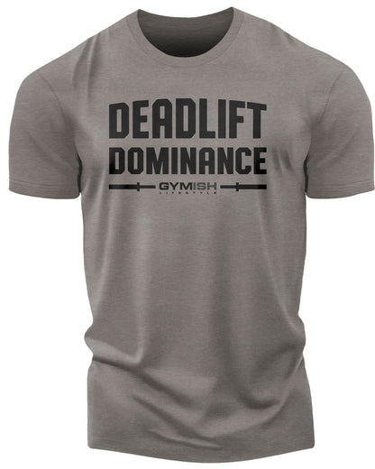 138. Deadlift Dominance Funny Motivational Workout Gym T-Shirt for Men T-Shirt Warm Grey T-Shirt GYMISH LIFESTYLE