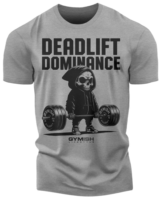 095. Deadlift Dominance Funny Workout T-Shirt For Men