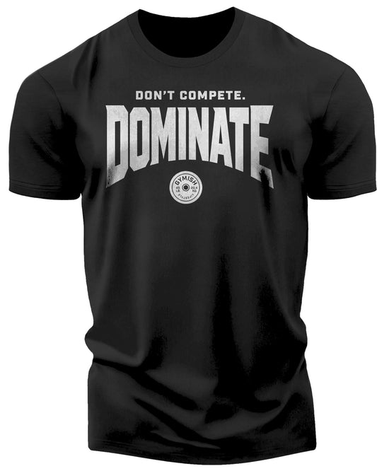 154. Dominate Funny Motivational Workout Gym T-Shirt for Men T-Shirt Silver On Black T-Shirt GYMISH LIFESTYLE