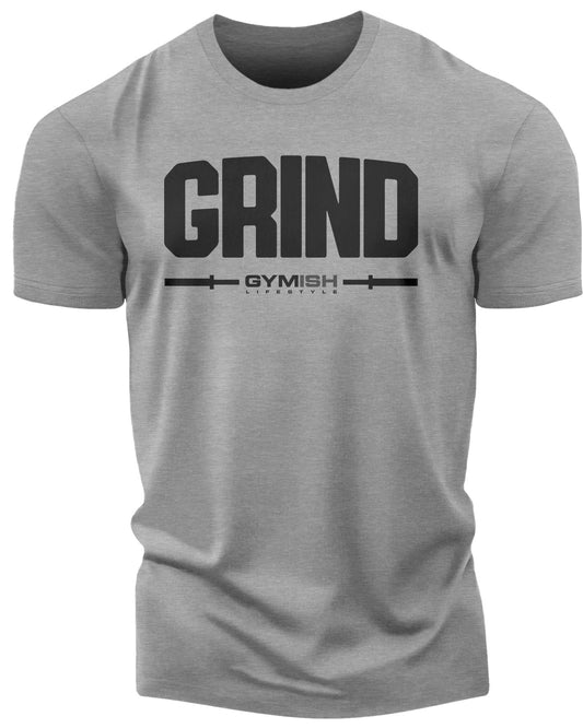 139. Grind Funny Motivational Workout Gym T-Shirt for Men T-Shirt Heather Grey T-Shirt GYMISH LIFESTYLE
