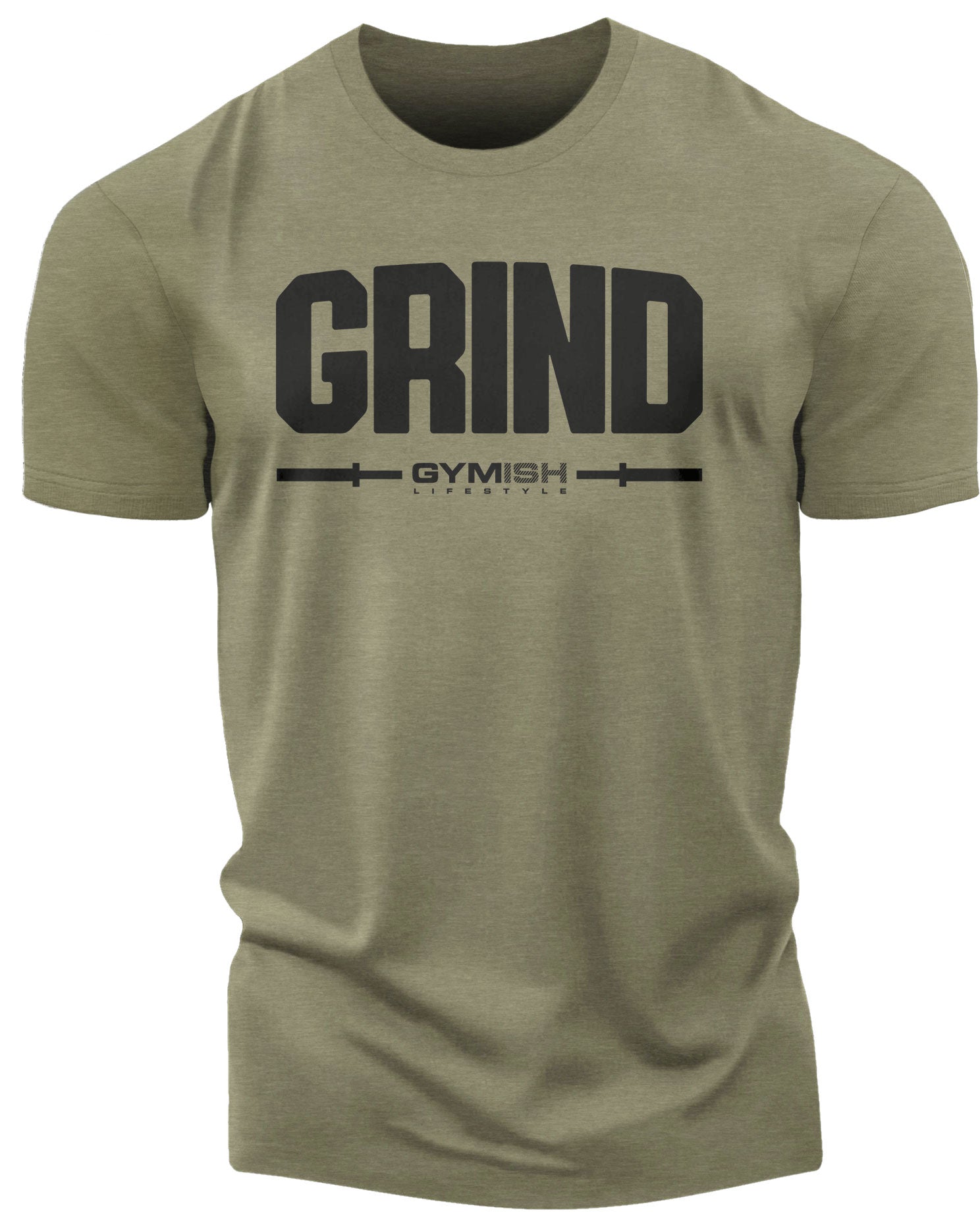 139. Grind Funny Motivational Workout Gym T-Shirt for Men T-Shirt Military Green T-Shirt GYMISH LIFESTYLE
